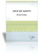 Save My Sanity : For Solo Marimba.