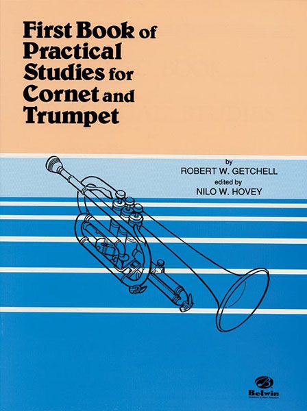 First Book Of Pratical Studies : For Cornet and Trumpet / Ed. by Nilo W. Hovey.