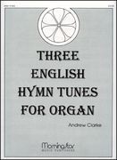 Three English Hymn Tunes : For Organ.