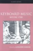 Keyboard Music Before 1700 / 2nd Edition, edited by Alexander Silbiger.