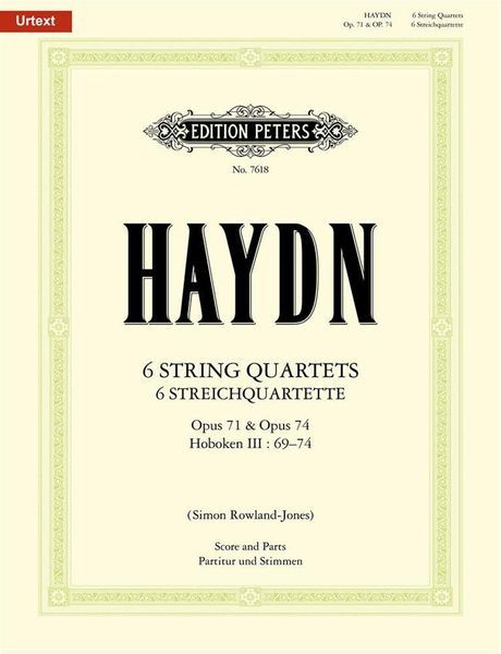 6 String Quartets, Op. 71 and Op. 74, Hob. III:69-74 / edited by Simon Rowland-Jones.