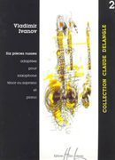 Six Pieces Russes : For Soprano Saxophone and Piano.