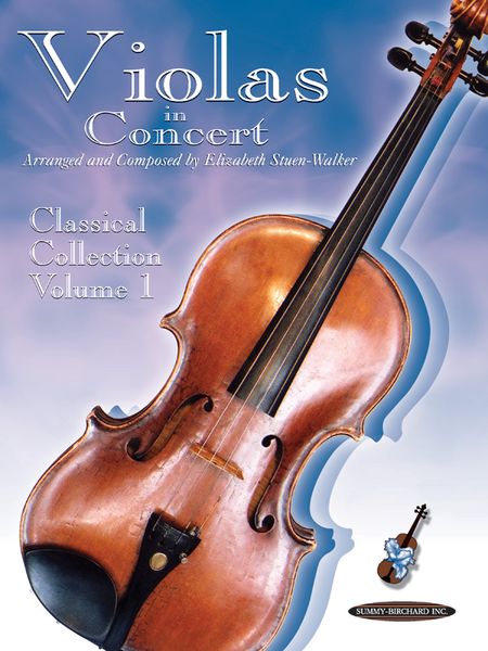 Violas In Concert : Classical Collection, Book 1 / arranged and Composed by Elizabeth Stuen-Walker.