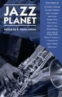 Jazz Planet / edited by E. Taylor Atkins.