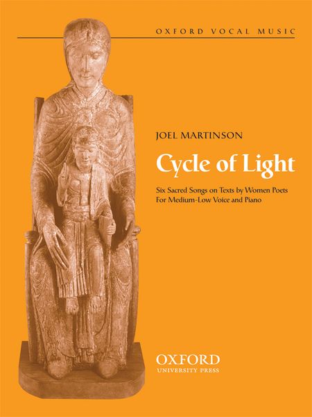 Cycle Of Light : Six Sacred Songs On Texts by Women Poets For Medium-Low Voice and Piano.