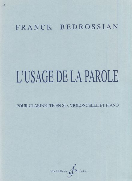Usage De la Parole : Pour Clarinette, Violoncelle Et Piano.