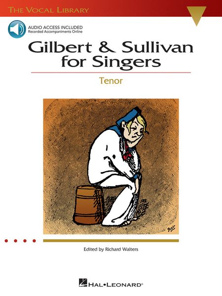 Gilbert & Sullivan For Singers : For Tenor / arranged by Richard Walters.