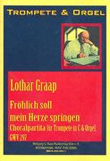 Fröhlich Soll Mein Herze Springen : Choralpartita Für Trompete In C und Orgel, GWV 297.
