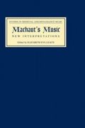 Machaut's Music : New Interpretations / edited by Elizabeth Eva Leach.