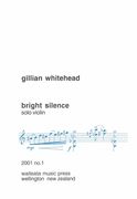 Bright Silence : For Solo Violin (2000).