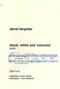 Black, White and Coloured : For Piano.