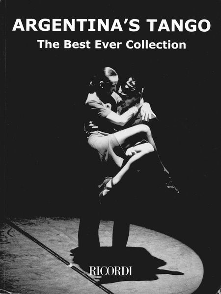 Argentina's Tango : The Best Ever Collection.