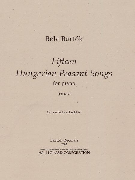 Fifteen Hungarian Peasant Songs : For Solo Piano.
