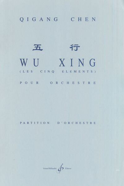 Wu Xing (les Cinq Elements) : Pour Orchestre.
