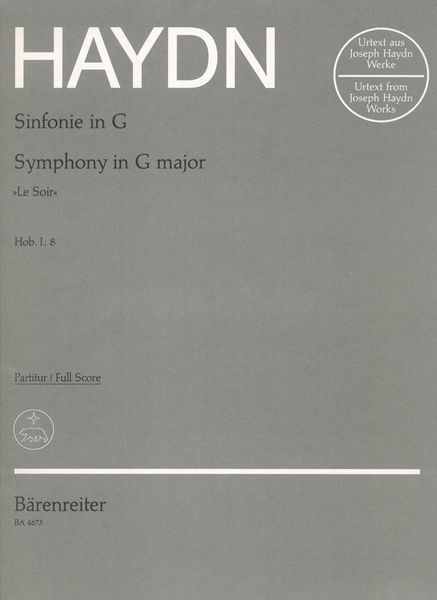 Symphony No. 8 In G Major, Hob. I:8 'Le Soir' : For Orchestra / Ed. Jürgen Braun, Sonja Gerlach.