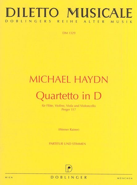 Quartetto In D : Für Flöte, Violine, Viola und Violoncello, Perger 117 / Ed. Werner Rainer.