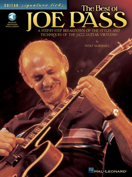 Best Of Joe Pass : A Step-by-Step Breakdown Of The Styles & Techniques Of The Jazz Guitar Virtuoso.