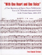 With One Heart and One Voice : A Core Repertory Of Hymn Tunes Published For Use In The Methodist…