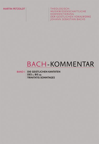 Bach-Kommentar, Band 1 : Die Geistlichen Kantaten Des 1.-27. Trinitatissonntages.