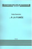 A la Fumee (1990) : For Alto Flute, Cello and Orchestra.