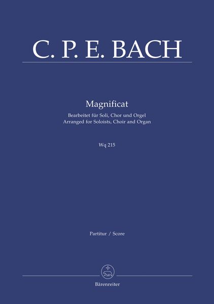 Magnificat, Wq 215 : arranged For Soloists, Choir and Organ by Andreas Köhs.