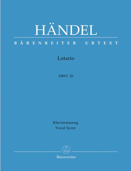 Lotario : Opera In Tre Atti, HWV 26 / Vocal Score by Andreas Köhs.