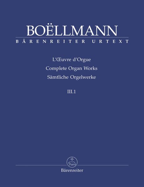 Complete Organ Works, Vol. 3/1 / edited by Helga Schauerte-Maubouet.