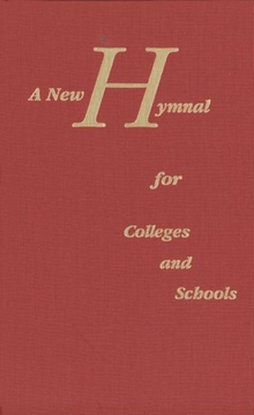 New Hymnal For Colleges And Schools / Edited By J. Rowthon & R. Schulz-Widmar.