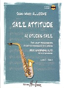Jazz Attitude : 40 Easy and Progressive Jazz Studies For Alto Saxophone - Book 2.