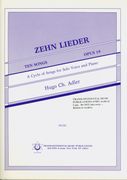 Zehn Lieder : Ten Songs, Op. 19 : A Cycle Of Songs For Solo Voice and Piano.