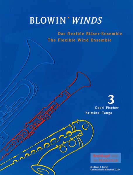 Blowin' Winds : The Flexible Wind Ensemble - Vol. 3 : Capri-Fischer/Kriminal-Tango.