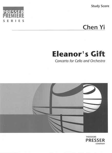 Eleanor's Gift : Concerto For Cello and Orchestra.