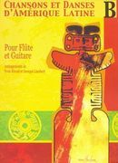 Chansons Et Danses D'amerique Latine, Vol. B : Pour Flute Et Guitare.