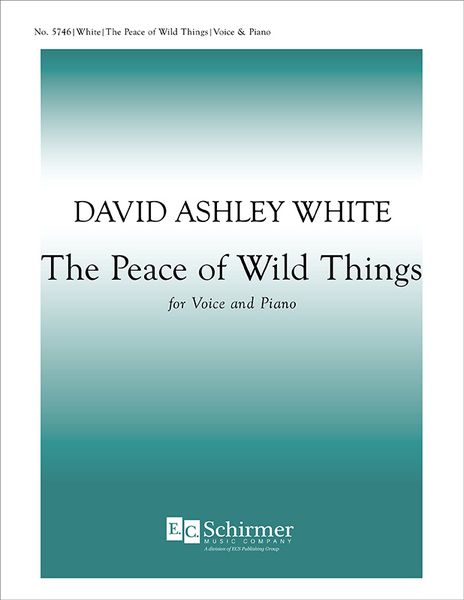Peace Of Wild Things : For Voice and Piano.
