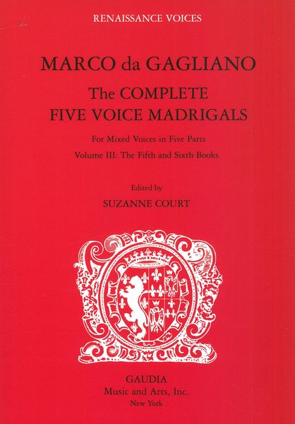 Complete Five Voice Madrigals For Mixed Voices In Five Parts, Vol. 3 : The Fifth and Sixth Books.