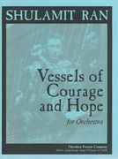 Vessels Of Courage and Hope : For Orchestra.