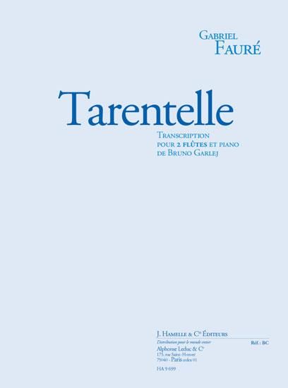 Tarentelle : Pour 2 Flutes Et Piano / Transcription De Bruno Garlej.