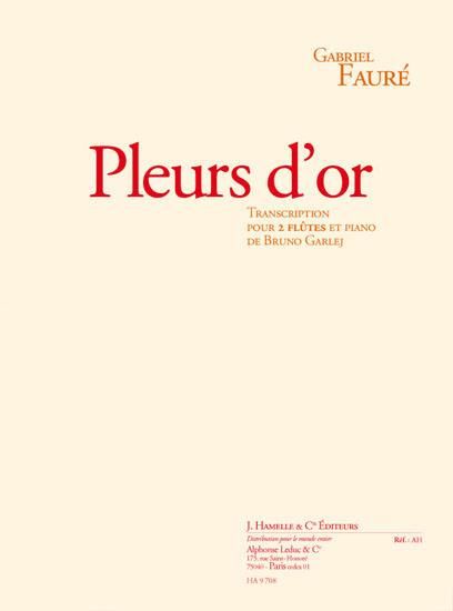 Pleurs d'Or : Pour 2 Flutes Et Piano / Transcription De Bruno Garlej.