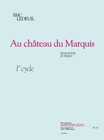 Au Chateau Du Marquis : Pour Flute Et Piano.