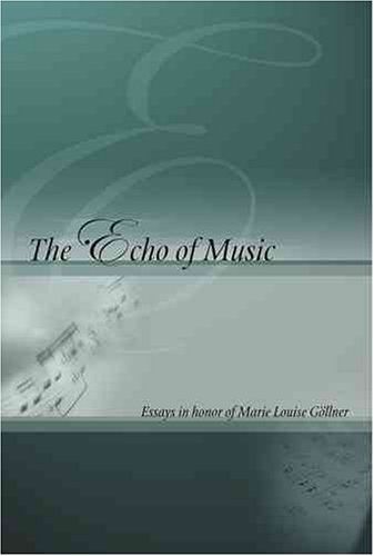 Echo Of Music : Essays In Honor Of Marie Louise Göllner / edited by Blair Sullivan.
