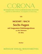 Sechs Fugen Nach Bach : For Strings. K. 404a.