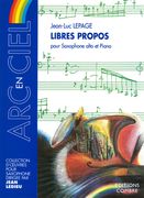 Libres Propos : Pour Saxophone Alto Et Piano.