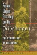 Richard Wagner, Fritz Lang, and The Nibelungen : The Dramaturgy Of Disavowal.