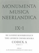 Leyden Choir Books : Codex A - Vol. 1.