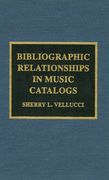Bibliographic Relationships In Music Catalogs.