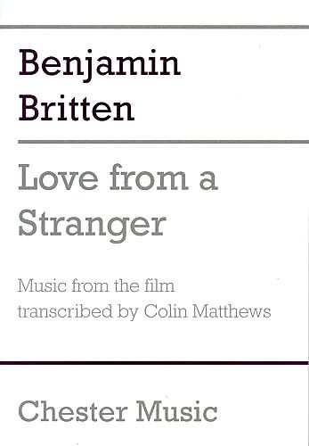 Love From A Stranger : Music From The Film / transcribed by Colin Matthews.