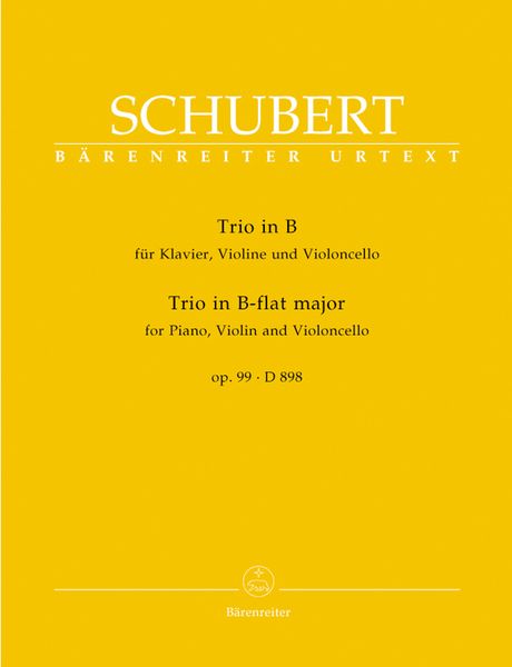 Trio No. 1 B Flat Major, Op. 99 D. 898 : For Piano, Violin and Cello.