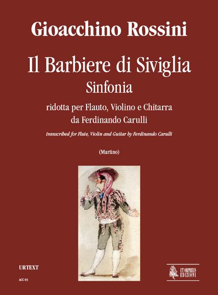 Barbiere Di Siviglia : Sinfonia Ridotta Da Ferdinando Carulli Per Flatuo, Violino E Chitarra.