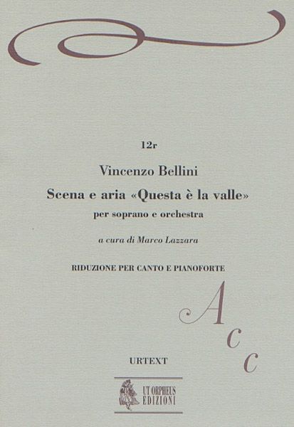 Scena E Aria, Questa E la Valle… Quando Incise Su Quel Marmo : Per Soprano E Orchestra - Pf Red.