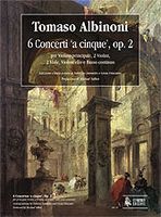 6 Concerti A Cinque, Op. 2 : Per 3 Violini, 2 Viole, Violoncello E Basso Continuo.